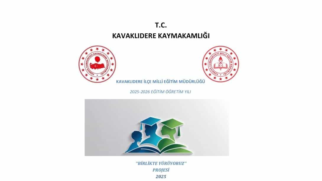 2025-2026 EĞİTİM ÖĞRETİM YILI ''BİRLİKTE YÜRÜYORUZ'' PROJESİ  2025